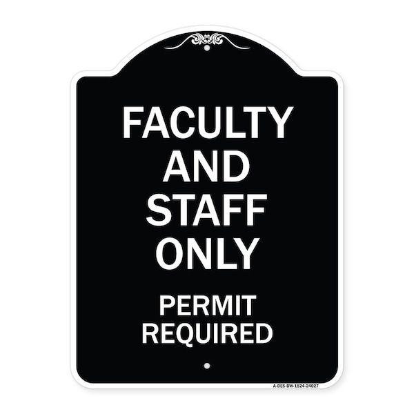 Signmission Faculty and Staff Parking Permit Required Heavy-Gauge Aluminum Sign, 24" x 18", BW-1824-24027 A-DES-BW-1824-24027 - main